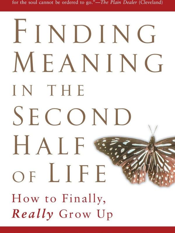 Finding Meaning in The Second Half of Life